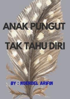 ANAK PUNGUT TAK TAHU DIRI