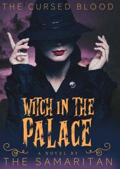 THE CURSED BLOOD:  Witch in the Palace