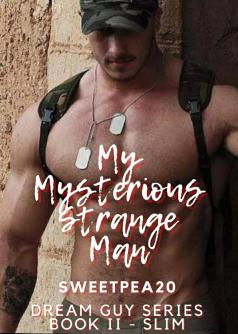 MY MYSTERIOUS STRANGE MAN II - SLIM