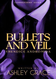 BULLETS AND VEIL