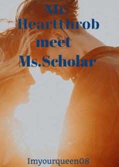 Mr. Heartthrob meet Ms. Scholar