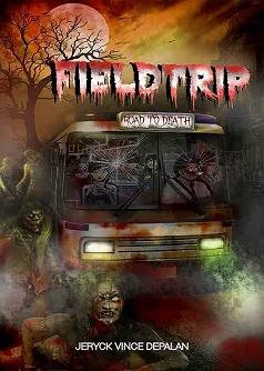 Fieldtrip (Road to Death) [TAGALOG]