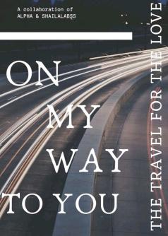 On My Way To You