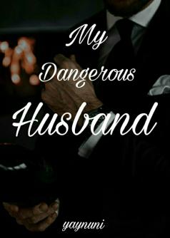 My Dengerous Husband