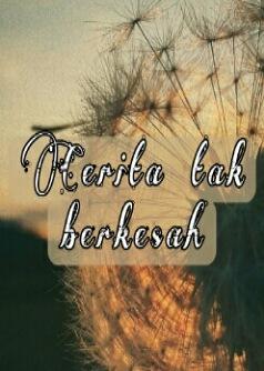 Cerita tak berkesah