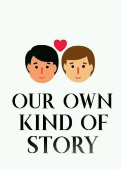 Our Own Kind of Story