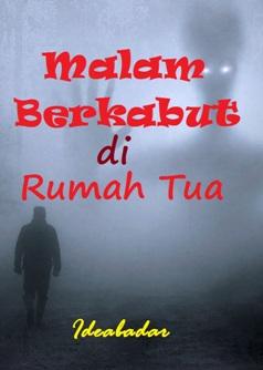 Malam Berkabut di Rumah Tua