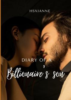 Diary Of A Billionaire's Son