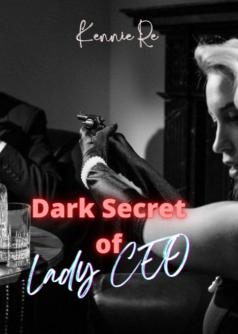 Dark Secret of Lady CEO