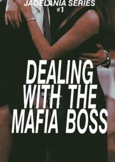 Dealing with the Mafia Boss