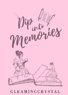 Dip Into Memories