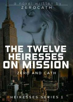 The twelve heiresses on mission