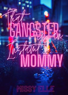That Gangster Is An Instant Mommy