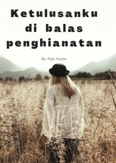 Ketulusanku di balas Penghianatan