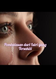 Pembalasan dari Istri yang Tersakiti