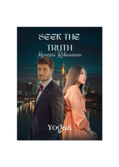 Seek The Truth ( Mencari Kebenaran )