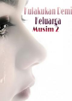 Kulakukan Demi Keluarga