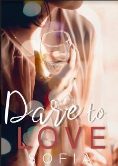 Dare To Love