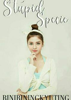 Stupid Specie