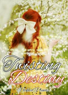 Twisting Destiny