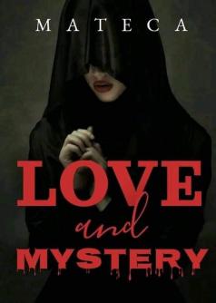 LOVE AND MYSTERY