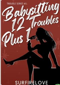 Babysitting 12 Troubles Plus 1