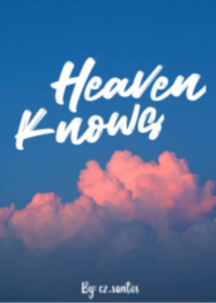Heaven Knows