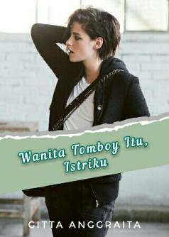 Wanita Tomboy Itu Istriku