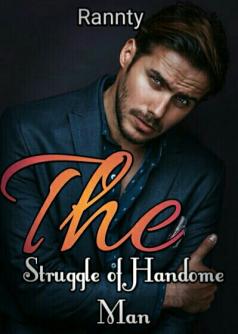 The Struggle of Handsome Man