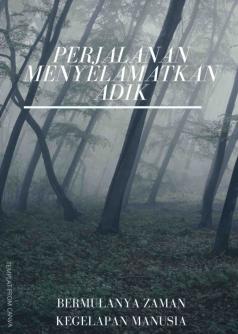 PERJALANAN MENYELAMATKAN ADIK