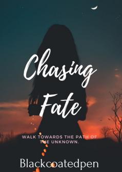 Chasing  Fate