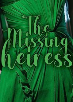 THE MISSING HEIRESS (Emerald Princess Series1)