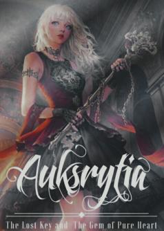 Auksrytia: The Lost Key and The Gems of Pure Heart