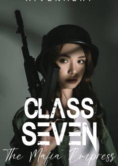 Class Seven The Mafia Empress