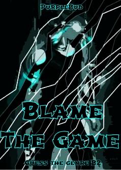 Blame The Game