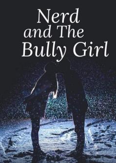 Nerd and the Bully Girl