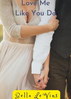 Love Me Like You Do