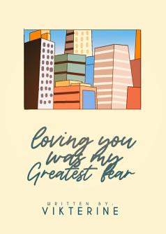 Loving You Was My Greatest Fear