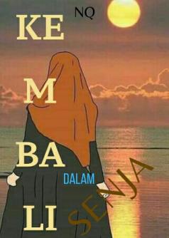KEMBALI DALAM SENJA