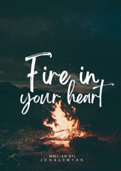 Fire in your Heart