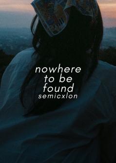 Nowhere To Be Found