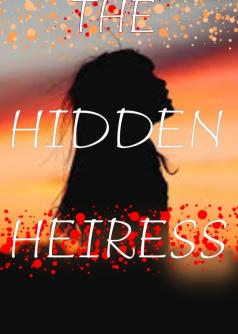 THE HIDDEN HEIRESS