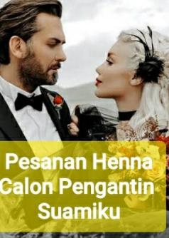 Pesanan Henna Calon Pengantin Suamiku