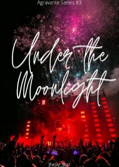 Under the Moonlight (Agravante Series #3)
