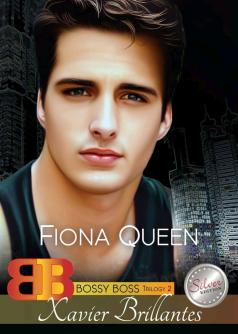 Bossy Boss Trilogy 2: Xavier Brillantes