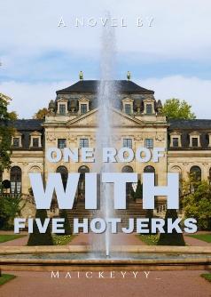 One Roof With Five Hot Jerks