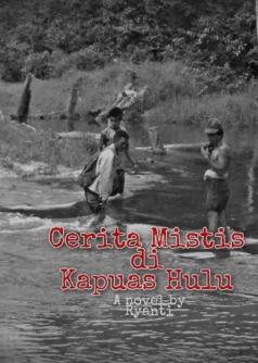 Cerita Mistis di Kapuas Hulu