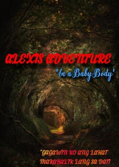 ALEXIS ADVENTURE 'In a Baby Body'