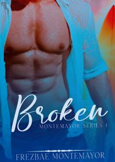 Broken (Montemayor Series1)