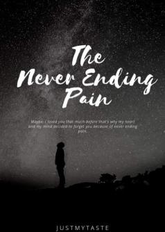 THE NEVER ENDING PAIN